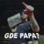 GDE PAPA?