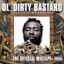 Ol´ Dirty Bastard