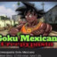 Goku Mexicano