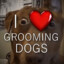 I &lt;3 GROOMING DOGS