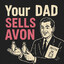 Your Dad Sells Avon