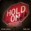 hold on