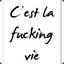 C&#039;est L[A] Vie