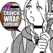 CrunchWrap Supreme Enjoyer