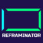 Reframinator