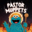 ᄿ Pastor Of Muppets