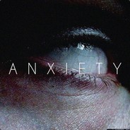 ANXIETY