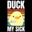 Sick My Duck