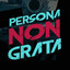 Persona Non Grata!