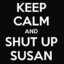 STFU SUSAN !