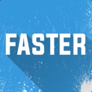faster