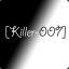 [KILLER-007]