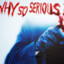 WhySoSerious?