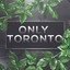 onlyToronto