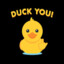 DUCK YOU