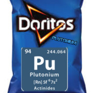 Plutonium flavored doritos
