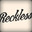 Reckless