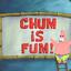 ChumIsFum