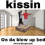 kissin on da blow up bed