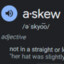 Askew