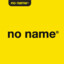 no name®