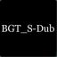 [BVT~]BGT_S-Dub