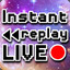 Instant Replay Live