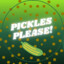 PicklesPlease