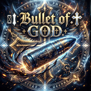 ꧁Bullet of GOD. ✞