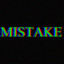 ♥MISTAKE♠