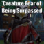 Creature:Fear of Being Surpassed