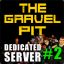 The Gravel Pit | Dedicated #2