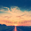 Take Me Away