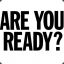 AREYOUREADY