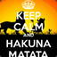 Hakuna Matata