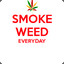 SMOKE WEED EVERYDAY