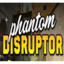 PHANTOM DISRUPTOR