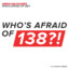 Who&#039;s Afraid Of 138?!