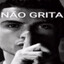 NÃO GRITA