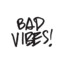 Bad Vibes