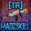 [TR] MadzSkill