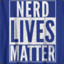 NerdLivesMatter