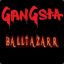 : : GanGsta : : |  Balltazarr