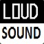 LOUD SOUND