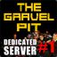 The Gravel Pit | Dedicated #1