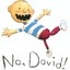 No David