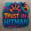 Trust In Hitman