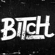 Die Bitch,Die