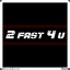 2_fast_4u