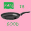 Nice Pan Dude